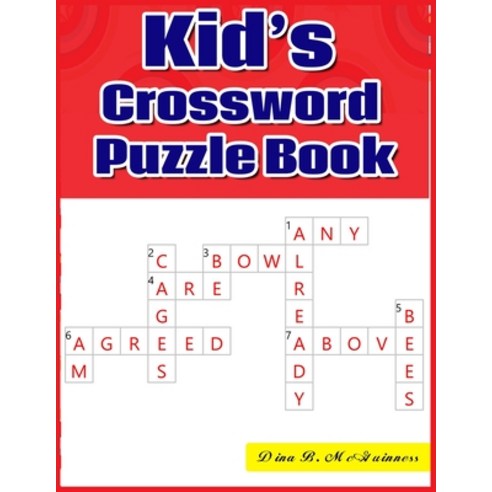 (영문도서) Kid''s Crossword Puzzle Book: Large-Print Medium-Level Puzzles That Entertain and Challenge Paperback, Independently Published, English, 9798529605103