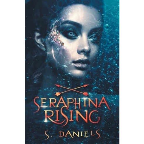(영문도서) Seraphina Rising Paperback, S. Daniels Books LLC