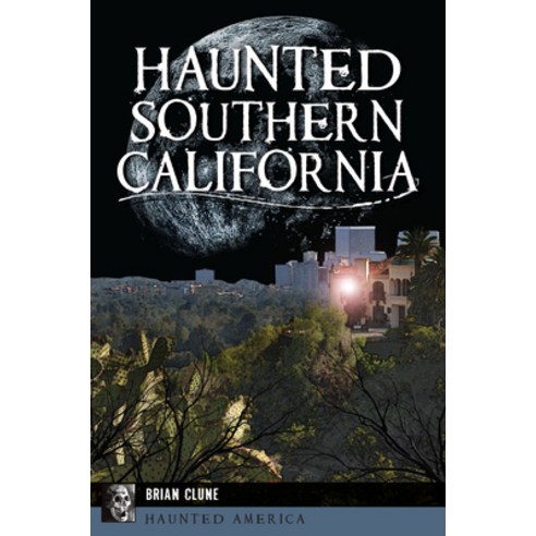 (영문도서) Haunted Southern California Paperback, History Press, English, 9781467152433