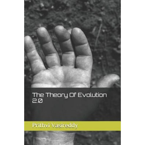 The Theory Of Evolution: 2.0 Paperback, Independently Published, English, 9781794308640