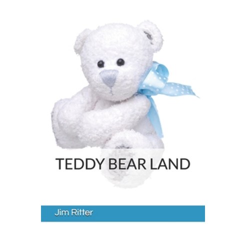 (영문도서) Teddy Bear Land Paperback, Independently Published, English, 9781793262387
