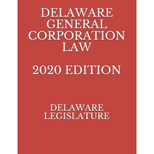Delaware General Corporation Law 2020 Edition Paperback, Independently Published, English, 9798550796351
