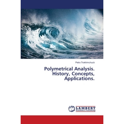 Polymetrical Analysis. History Concepts Applications. Paperback, LAP Lambert Academic Publis..., English, 9786139835003