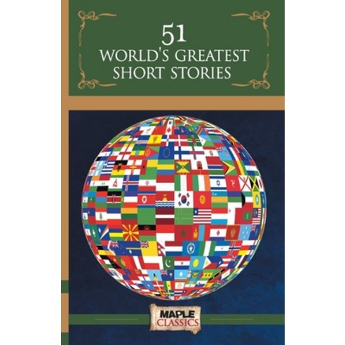 (영문도서) 51 World''s Greatest Short Stories Paperback, Maple Press Pvt Ltd, English, 9788194845089