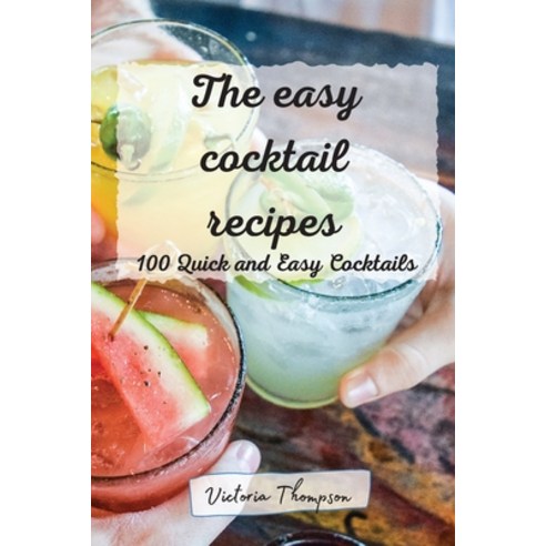(영문도서) The easy cocktail recipes Paperback, Victoria Thompson, English, 9781803503288