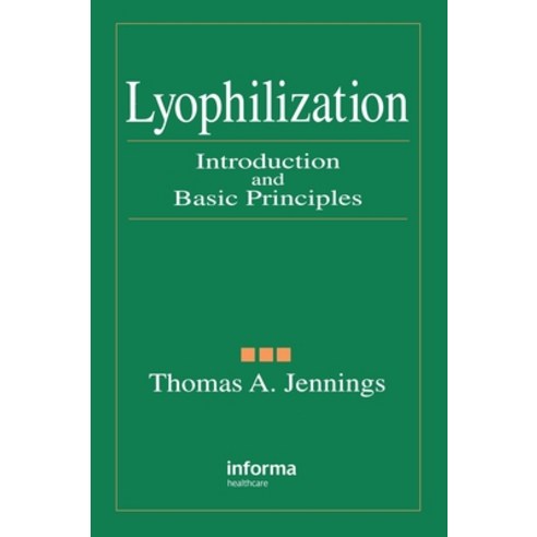 (영문도서) Lyophilization: Introduction and Basic Principles Hardcover, CRC Press, English, 9781574910810