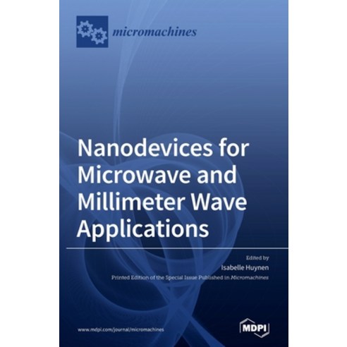Nanodevices for Microwave and Millimeter Wave Applications Hardcover, Mdpi AG