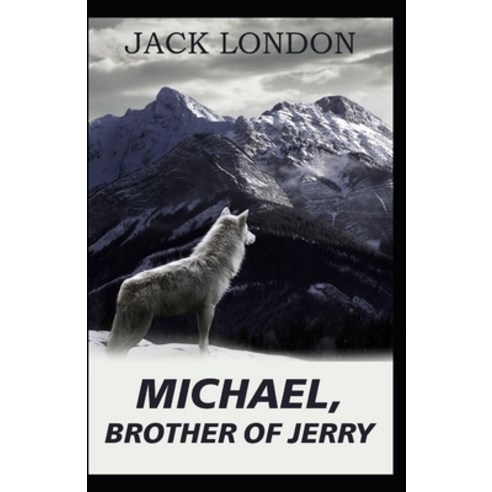(영문도서) Michael Brother of Jerry: (Annotated Edition) Paperback, Independently Published, English, 9798517165596