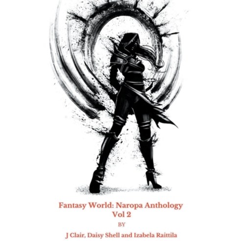 (영문도서) Fantasy World: Naropa Anthology Vol 2 Paperback, Fantasy World Books, English, 9798215825037