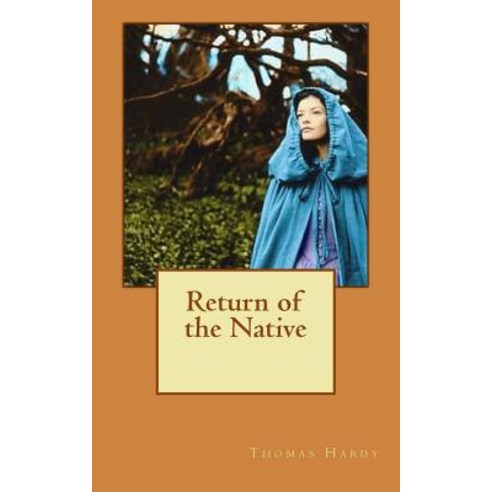 Return of the Native Paperback, Createspace Independent Publishing Platform