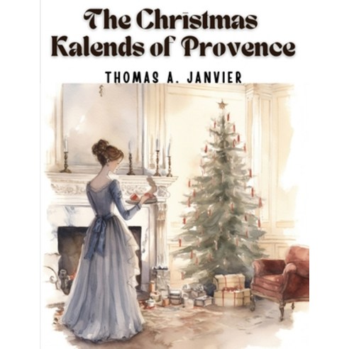 (영문도서) The Christmas Kalends of Provence Paperback, Prime Books Pub, English, 9781835523056