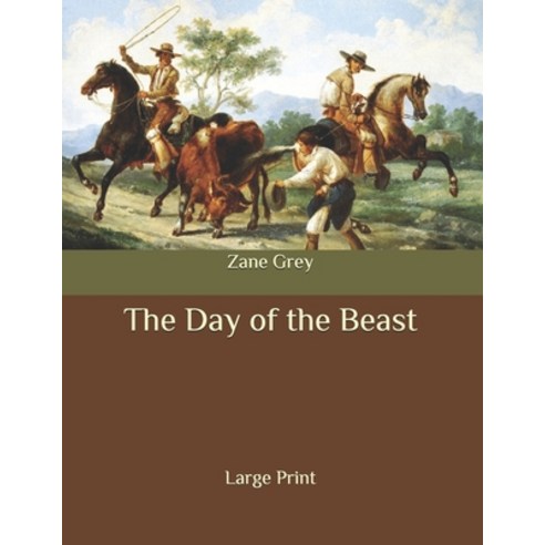The Day of the Beast: Large Print Paperback, Independently Published