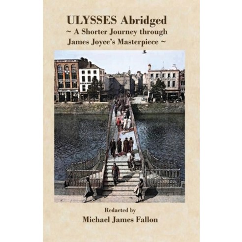 (영문도서) Ulysses - Abridged - a shorter journey though James Joyce''s masterpiece Paperback, Schuler Books, English, 9781957169248