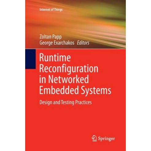 (영문도서) Runtime Reconfiguration in Networked Embedded Systems: Design and Testing Practices Paperback, Springer, English, 9789811092343