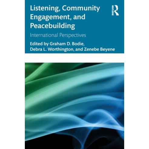 (영문도서) Listening Community Engagement and Peacebuilding: International Perspectives Paperback, Routledge, English, 9781032079233