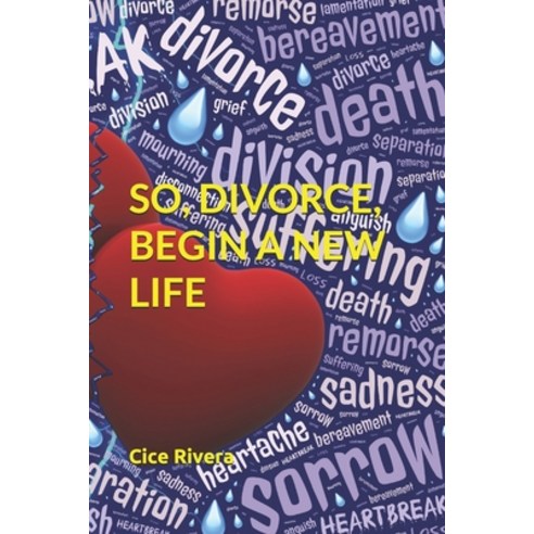So Divorce Begin a New Life Paperback, Independently Published, English, 9798550642283