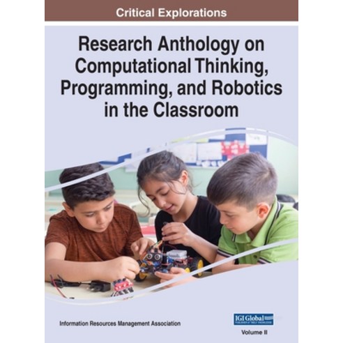 (영문도서) Research Anthology on Computational Thinking Programming and Robotics in the Classroom VOL 2 Hardcover, Information Science Reference, English, 9781668433904