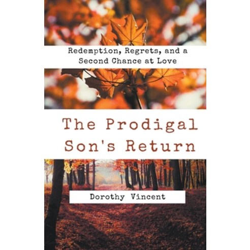 (영문도서) The Prodigal Son''s Return: Redemption Regrets and a Second Chance at Love Paperback, Rwg Publishing, English, 9798215662144