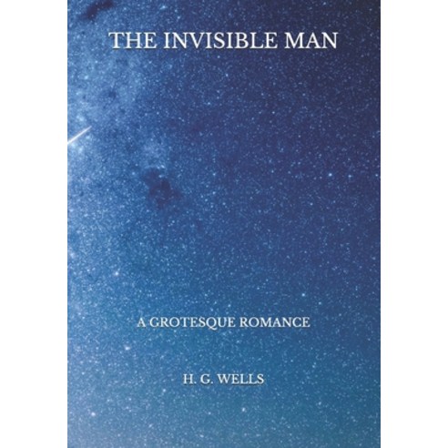 The Invisible Man: A Grotesque Romance Paperback, Independently Published, English, 9798724691239