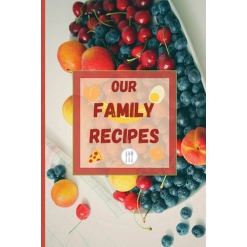 Our Family Recipes Paperback, Myra Patton, English, 9781678050306