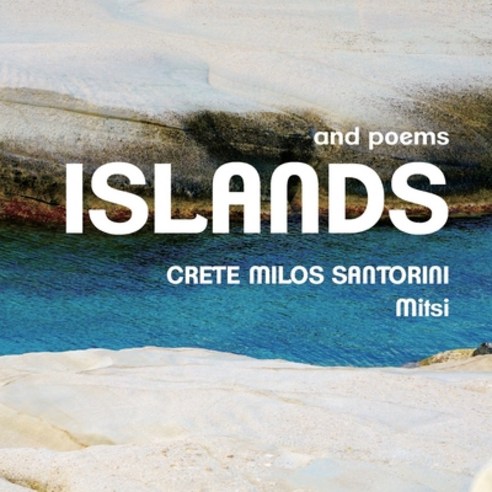 (영문도서) Islands and Poems: Crete Milos Santorini Paperback, Independently Published, English, 9798820373299