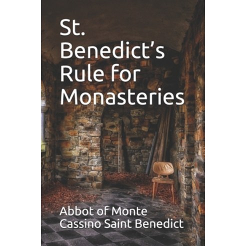 St. Benedict''s Rule for Monasteries Paperback, Independently Published, English, 9798594237582