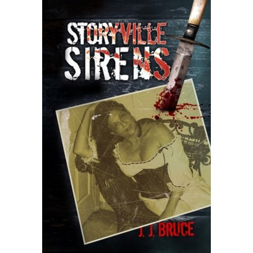 (영문도서) Storyville Sirens: A Novel of New Orleans Paperback, Independently Published, English, 9798378279364
