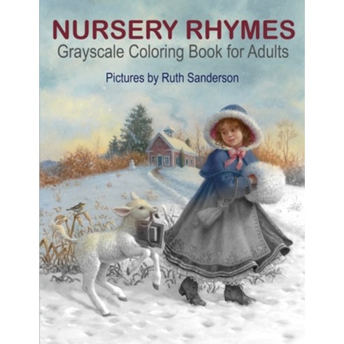 NURSERY RHYMES Grayscale Coloring Book for Adults Paperback, Independently Published, English, 9798596426854