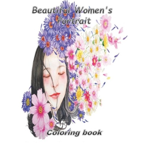 Beautiful Women''s Portrait coloring book: Beautiful Women Coloring Book: For Girls Kids Teen Girls... Paperback, Independently Published, English, 9798595899673