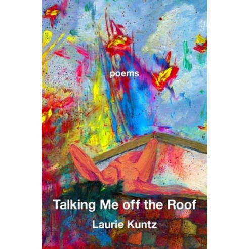 (영문도서) Talking Me Off the Roof Paperback, Kelsay Books, English, 9781639802166