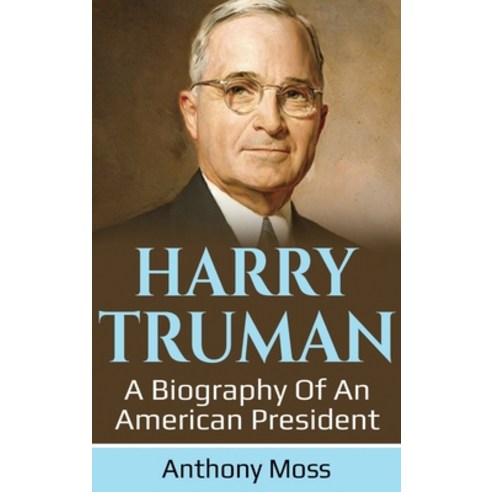 Harry Truman: A biography of an American President Hardcover, Ingram Publishing