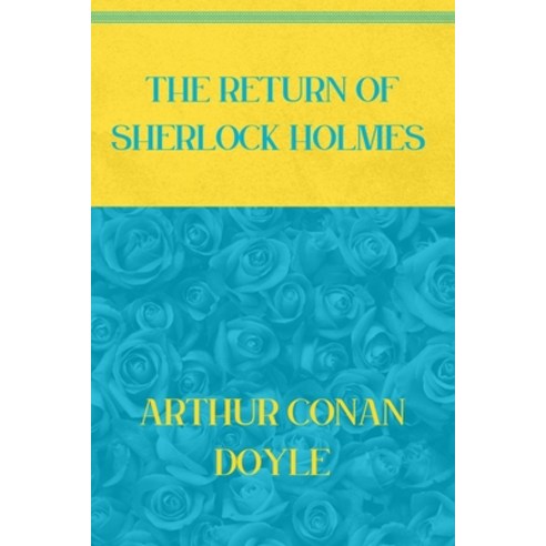 The Return of Sherlock Holmes: Blue Atoll & Vibrant Yellow Edition Paperback, Independently Published, English, 9798715997296