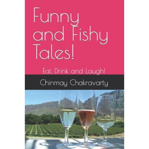 (영문도서) Funny and Fishy Tales!: Eat Drink and Laugh! Paperback, Independently Published, English, 9798830947497