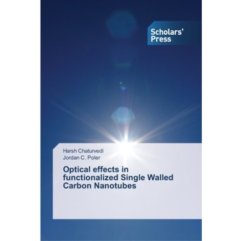 Optical effects in functionalized Single Walled Carbon Nanotubes Paperback, Scholars'' Press