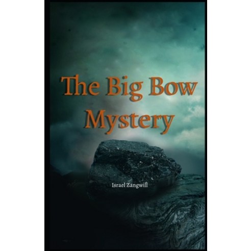 The Big Bow Mystery Illustrated Paperback, Independently Published, English, 9798703208380
