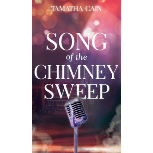 (영문도서) Song of the Chimney Sweep Hardcover, Orange Blossom Publishing, English, 9781949935554