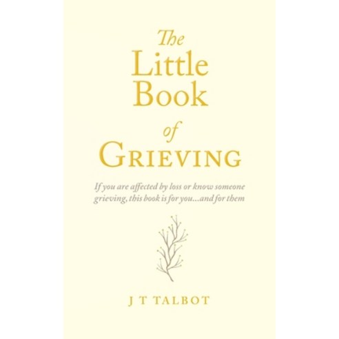 The Little Book of Grieving Paperback, UK Book Publishing, English, 9781913179922
