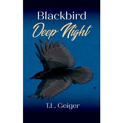 (영문도서) Blackbird Deep Night Hardcover, Palmetto Publishing, English, 9781638372011