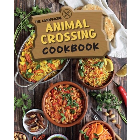 (영문도서) The Unofficial Animal Crossing Cookbook Hardcover, Reel Ink Press, English, 9781958862025