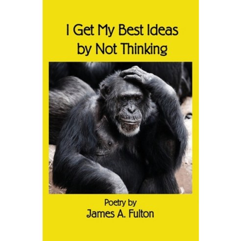 (영문도서) I Get My Best Ideas by Not Thinking Paperback, Rosedog Books, English, 9798887291109
