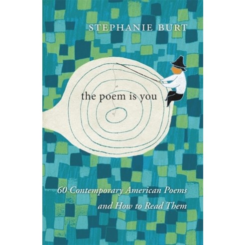 (영문도서) The Poem Is You: 60 Contemporary American Poems and How to Read Them Hardcover, Belknap Press, English, 9780674737877