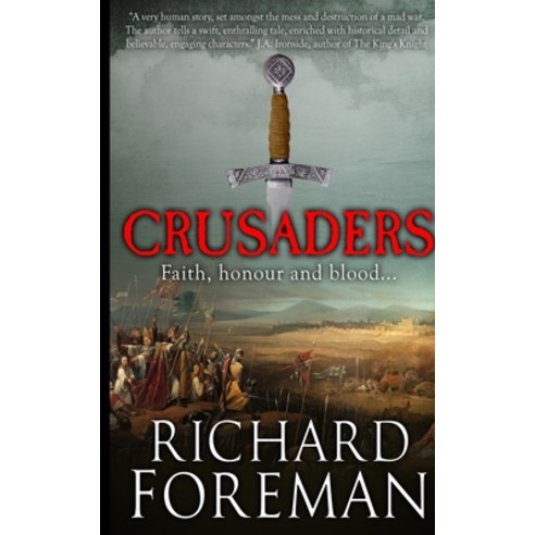 Crusaders: Faith honour and blood... Paperback, Independently Published, English, 9798559943763
