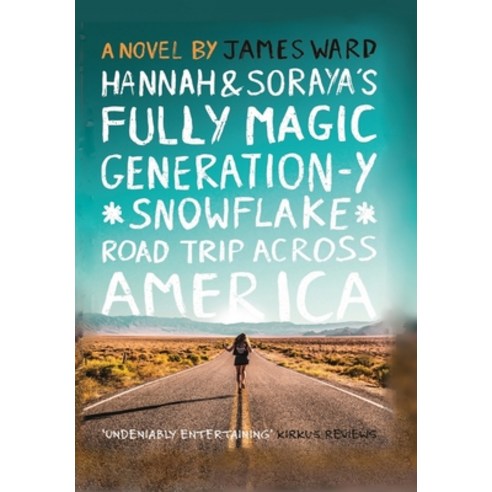 (영문도서) Hannah and Soraya''s Fully Magic Generation-Y *Snowflake* Road Trip across America Hardcover, Cool Millennium, English, 9781913851576