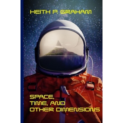(영문도서) Space Time and Other Dimensions Paperback, Independently Published, English, 9798367431872