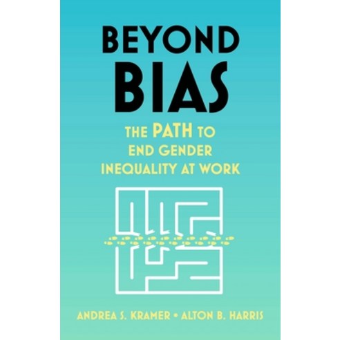 (영문도서) Beyond Bias: The Path to End Gender Inequality at Work Hardcover, Nicholas Brealey Publishing, English, 9781399801485