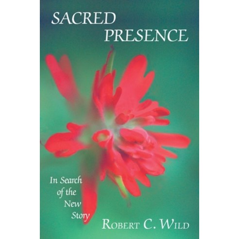 Sacred Presence: In Search of the New Story Paperback, Trafford Publishing, English, 9781412031189