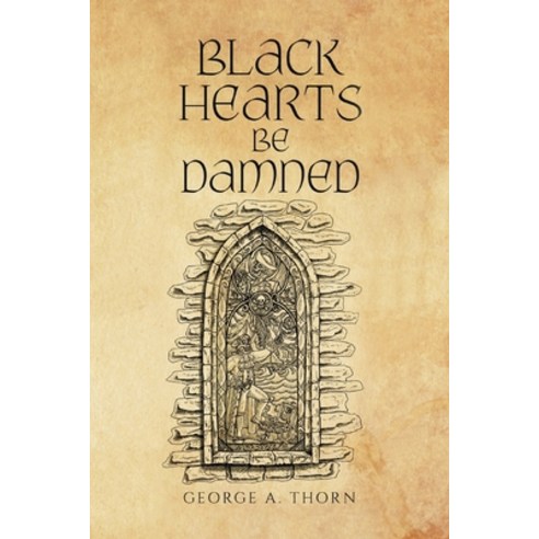 (영문도서) Black Hearts Be Damned Paperback, Grosvenor House Publishing ..., English, 9781803817521