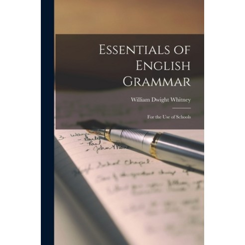 (영문도서) Essentials of English Grammar: for the Use of Schools Paperback, Legare Street Press, 9781014942661