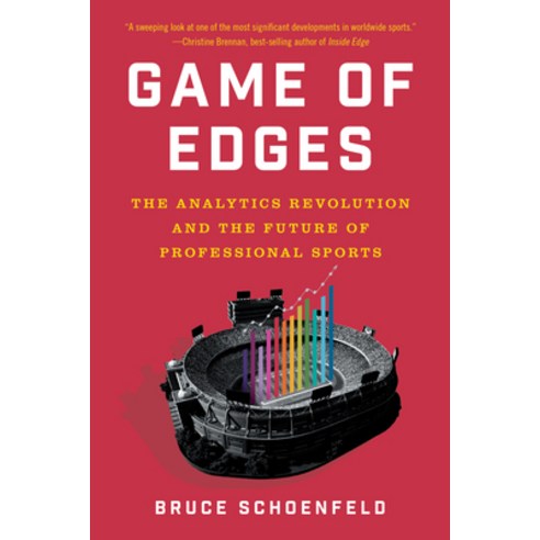 (영문도서) Game of Edges: The Analytics Revolution and the Future of Professional Sports Paperback, W. W. Norton & Company, English, 9781324076063