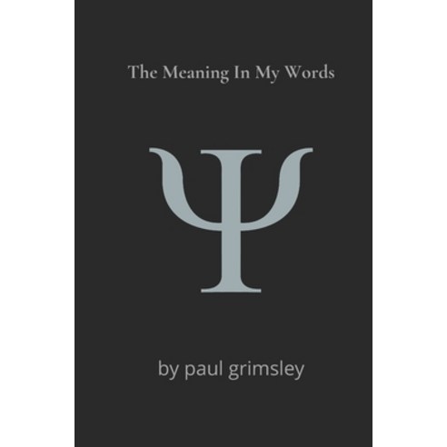 The Meaning In My Words: digging in for the meaning Paperback, Musehick Publications, English, 9781953527332